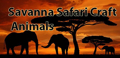 download Savanna safari craft: Animals apk